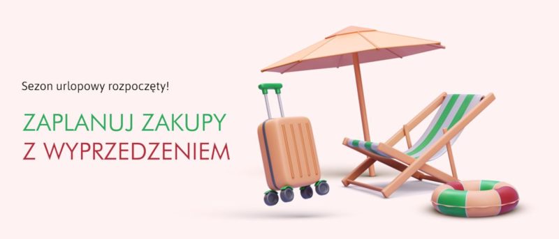 sezon urlopowy rozpoczęty - zaplanuj zakupy z wyprzedzeniem
